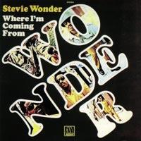 Where I'm Coming From (Stevie Wonder)